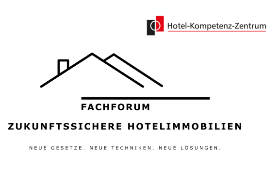 Fachforum Zukunftssichere Hotelimmobilien